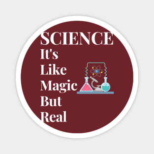 Science It's Like Magic But Real Magnet